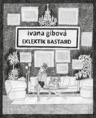 Kniha: Eklektik Bastard - Ivana Gibová