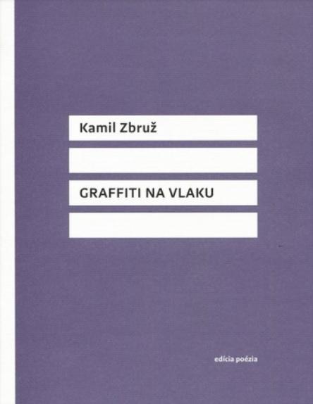 Kniha: Graffiti na vlaku - Kamil Zbruž