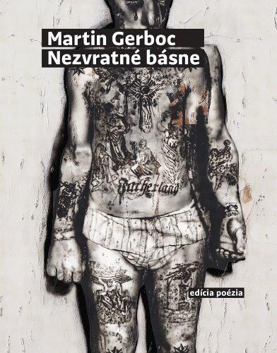 Kniha: Nezvratné básne - Martin Gerboc