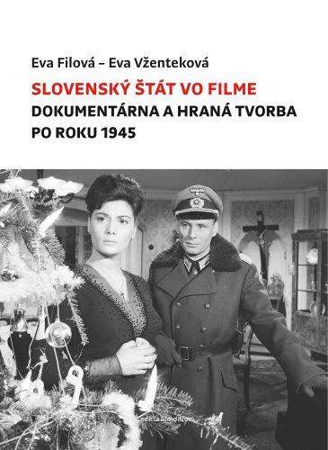 Kniha: Slovenský štát vo filme - Eva Filová