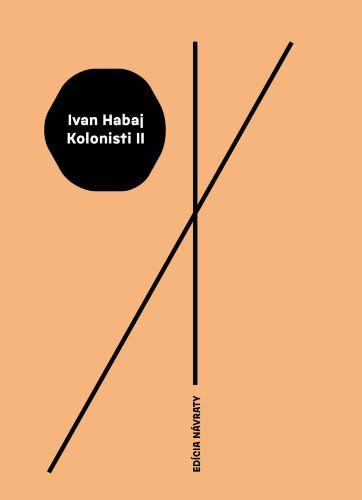 Kniha: Kolonisti II - Ivan Habaj