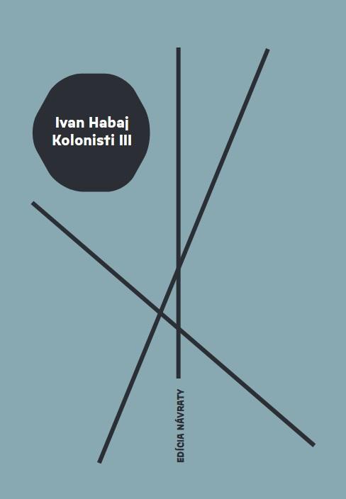 Kniha: Kolonisti III - Ivan Habaj