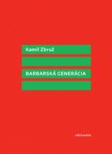 Kniha: Barbarská generácia - Kamil Zbruž