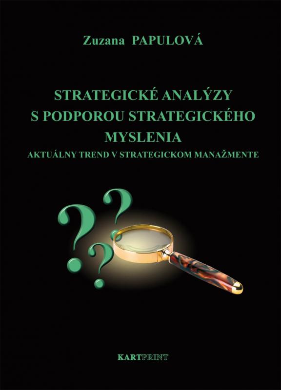 Kniha: Strategické analýzy s podporou strategického myslenia - Zuzana Papulová