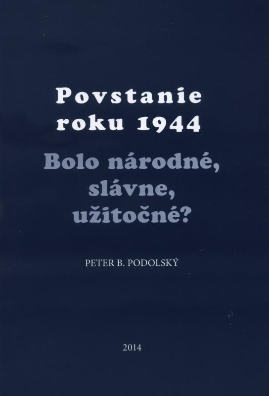 Kniha: Povstanie roku 1944 - Peter B. Podolský