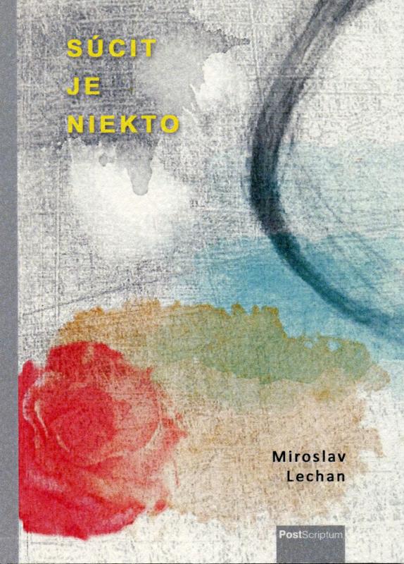 Kniha: Súcit je niekto - Miroslav Lechan