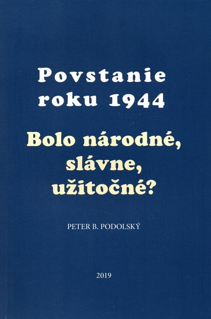 Kniha: Povstanie roku 1944  (3. vydanie) - Peter B. Podolský