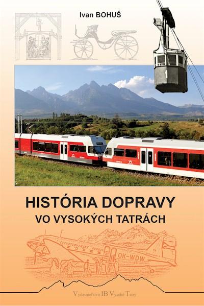 Kniha: História dopravy vo Vysokých Tatrách - Ivan Bohuš