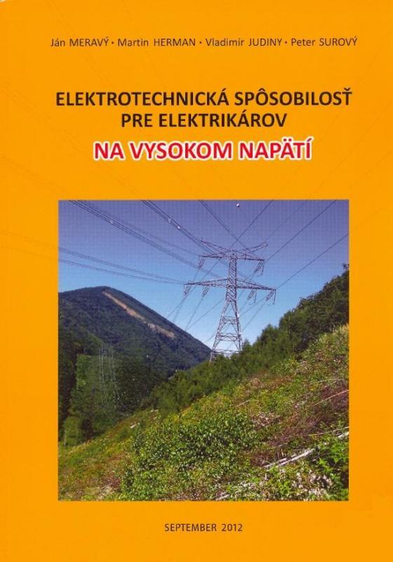 Kniha: Elektrotechnická spôsobilosť pre elektrikárov na vysokom napätí - Ján Meravý