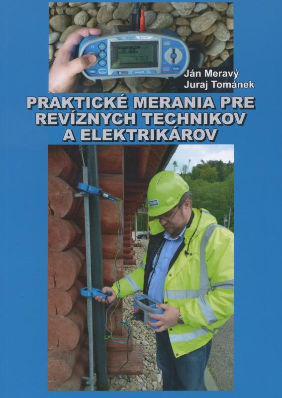 Kniha: Praktické merania pre revíznych technikov a elektrikárov - Ján Meravý