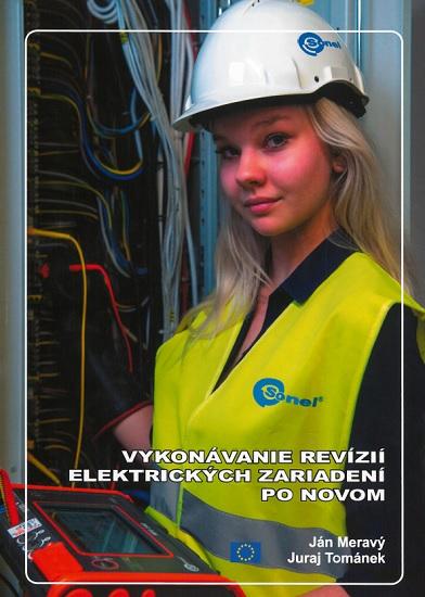 Kniha: Vykonávanie revízií elektrických zariadení po novom - Ján Meravý