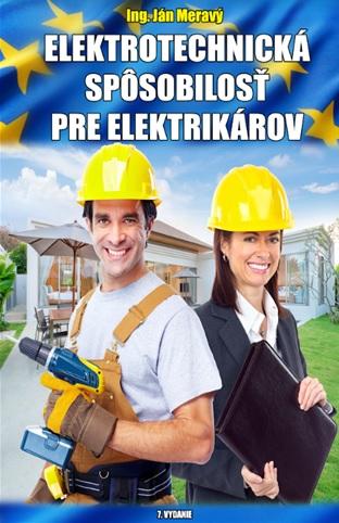 Kniha: Elektrotechnická spôsobilosť pre elektrikárov - Ján Meravý