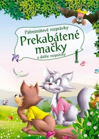 Kniha: Päťminútové rozprávky 1.- Prekabátené mačkyautor neuvedený