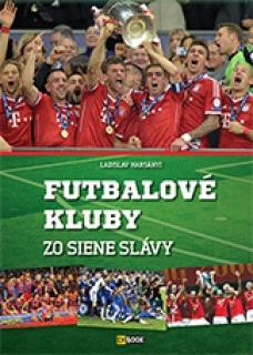 Kniha: Futbalové kluby zo Siene slávy - Ladislav Harsányi