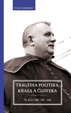 Kniha: Tragédia politika, kňaza a človeka - Ivan Kamenec