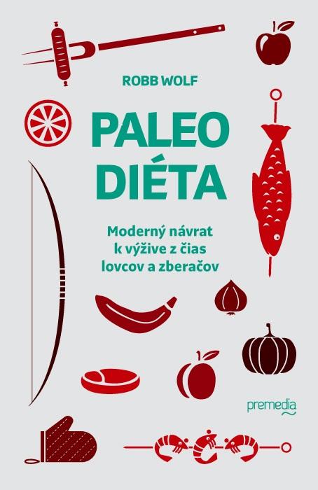 Kniha: Paleo diéta - Robb Wolf