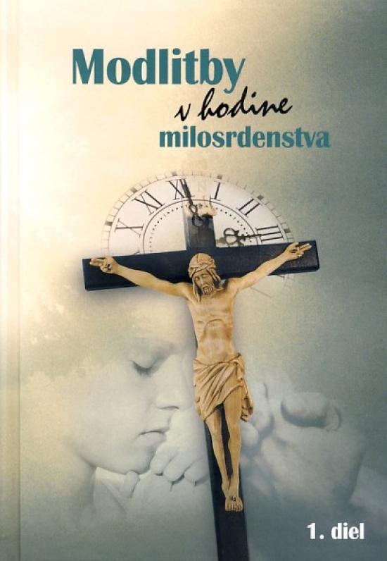 Kniha: Modlitby v hodine milosrdenstva 1. dielkolektív autorov
