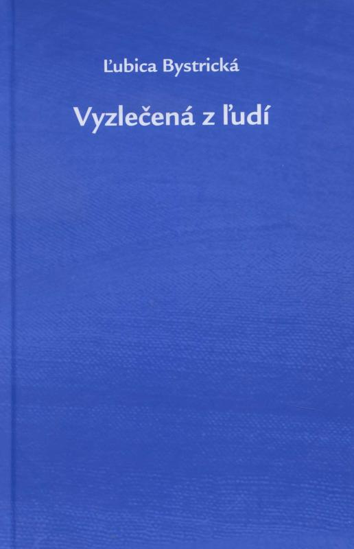 Kniha: Vyzlečená z ľudí - Ľubica Bystrická