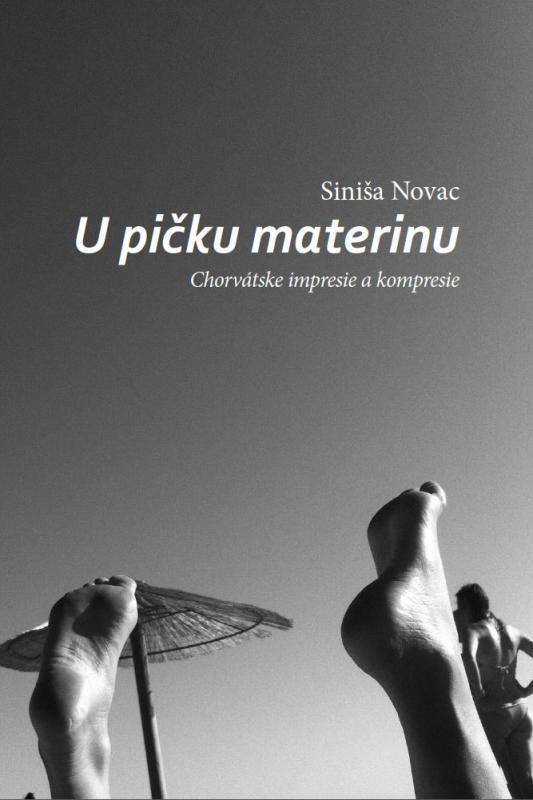 Kniha: U pičku materinu - Siniša Novac