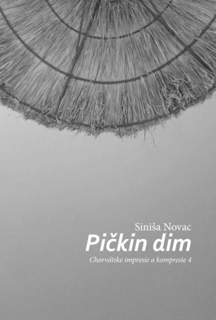 Kniha: Pičkin dim - Siniša Novac