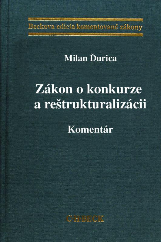 Kniha: Zákon o konkurze a reštrukturalizácii. Komentár - Milan Ďurica