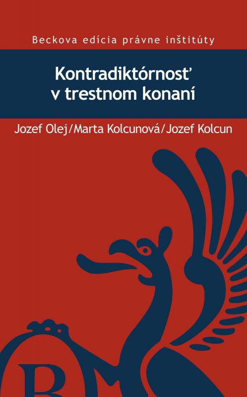 Kniha: Kontradiktórnosť v trestnom konaní - Jozef Olej