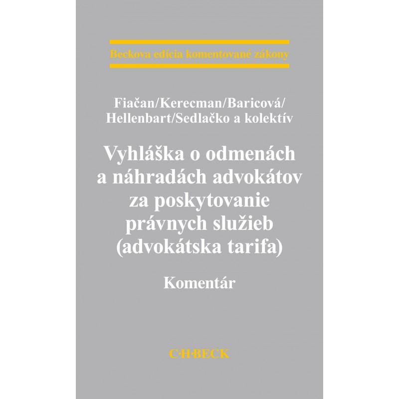 Kniha: Vyhláška o odmenách a náhradách advokátov za poskytovanie právnych služieb (advokátska tarifa). Kome - Fiačan