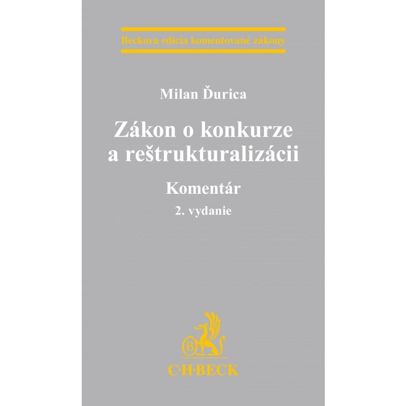 Kniha: Zákon o konkurze a reštrukturalizácii. Komentár. 2. vydanie - Milan Ďurica