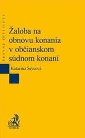 Kniha: Žaloba na obnovu konania v občianskom súdnom konaní - Katarína Ševcová