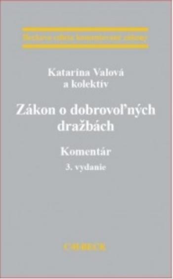 Kniha: Zákon o dobrovoľných dražbách. Komentár, 3. vydanie - Katarína