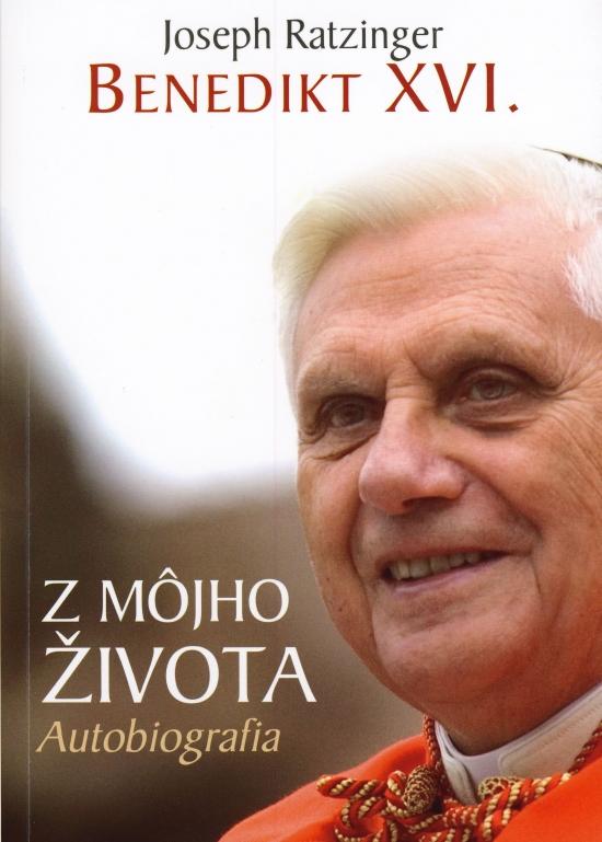 Kniha: Z môjho života - Autobiografia - Ratzinger - Benedikt XVI. Joseph