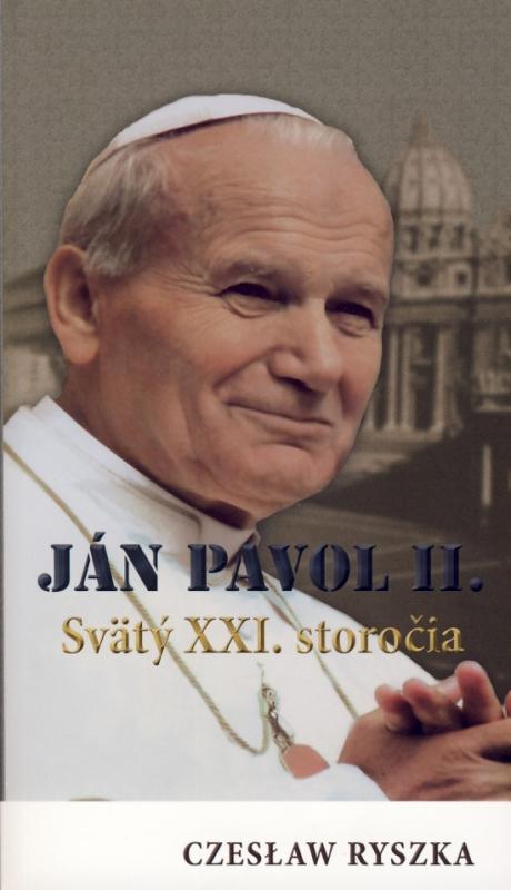 Kniha: Ján Pavol ll. Svätý XXI. storočia - Rzyska Czesłav