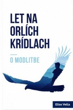 Kniha: Let na orlích krídlach - Elias Vella