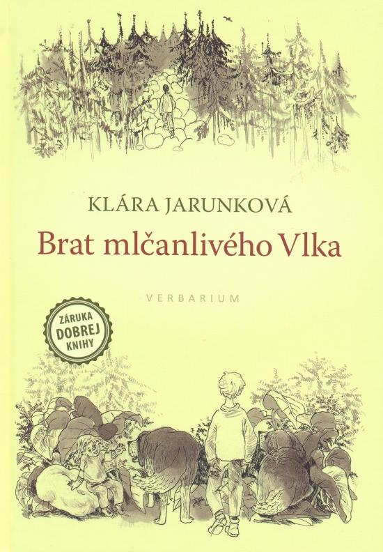 Kniha: Brat mlčanlivého vlka - Jarunková Klára