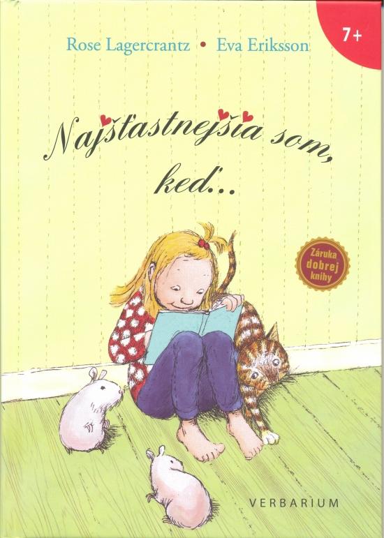 Kniha: Najšťastnejšia som, keď… - Lagercrantz, Eva Eriksson Rose