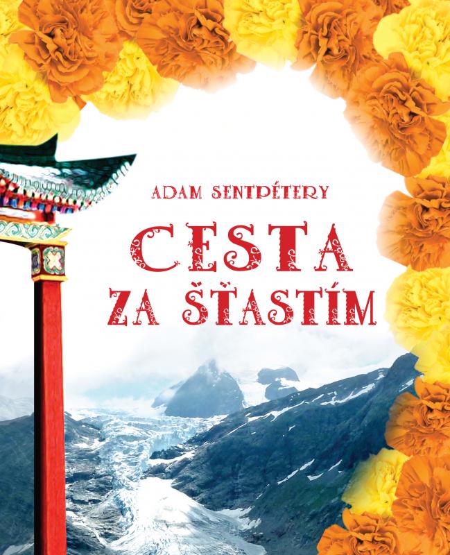 Kniha: Cesta za šťastím - Adam Sentpétery