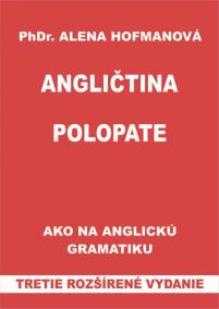 Polopate-Angličtina-3.vyd.-Ako na angl.gramatiku