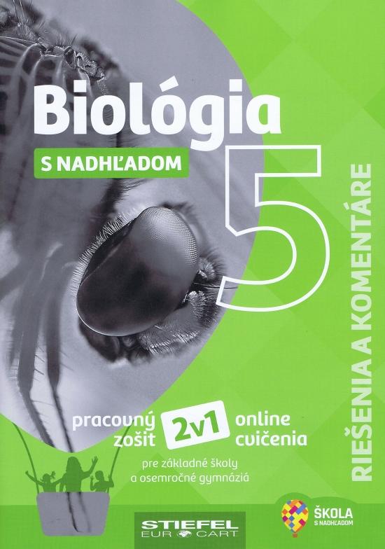Kniha: Biológia s nadhľadom 5 Riešenia a komentáre - Zorkócyová Monika