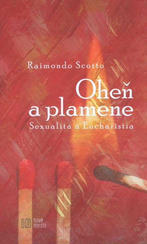 Kniha: Oheň a plamene - Scotto Raimondo