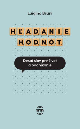 Kniha: Hľadanie hodnôt - Luigino Bruni