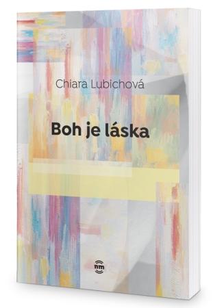 Kniha: Boh je láska - Chiara Lubichová