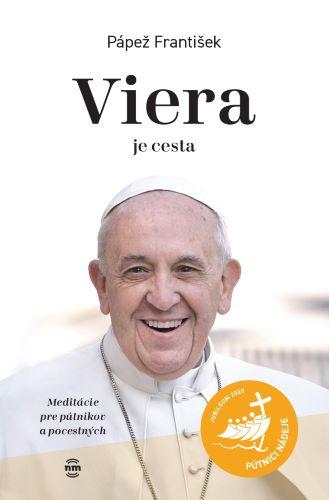 Kniha: Viera je cesta - Papež František