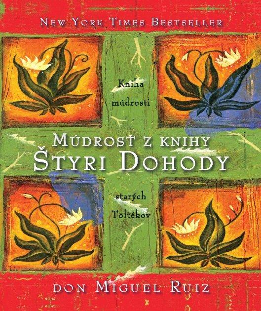 Kniha: Múdrosť z knihy Štyri Dohody - Miguel Ruiz