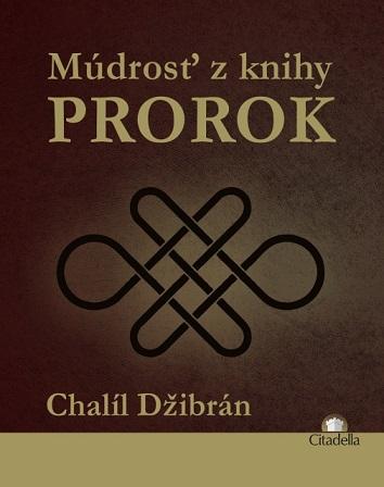Kniha: Múdrosť z knihy Prorok - Chalíl Džibrán