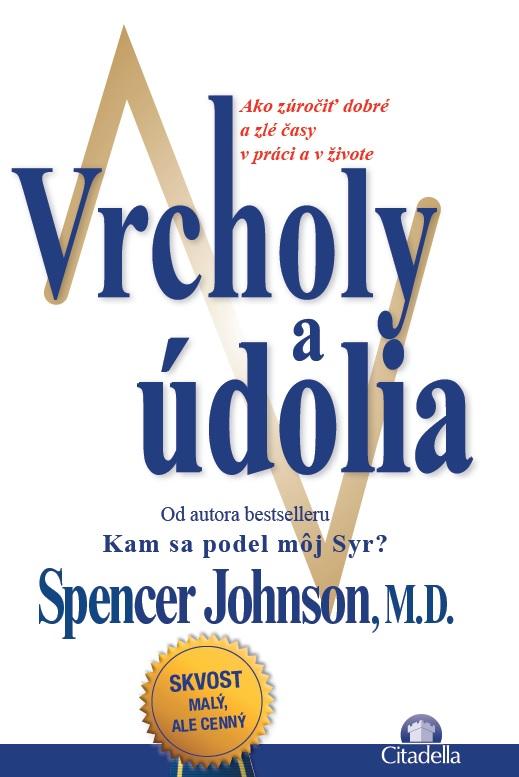 Kniha: Vrcholy a údolia - Spencer Johnson