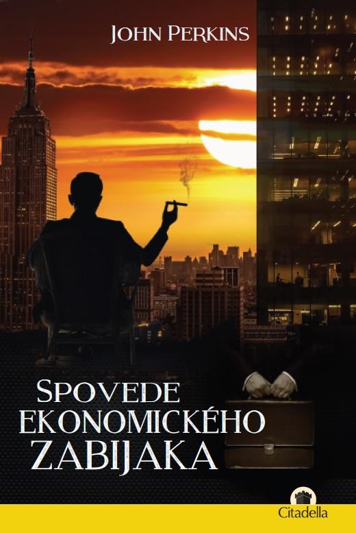 Kniha: Spoved ekonomického zabijaka - John Perkins