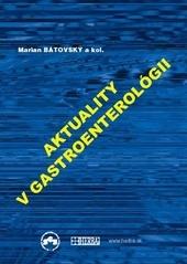 Kniha: Aktuality v gastroenterológii 2013 - Marian Bátovský