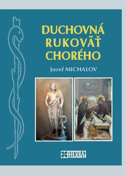 Kniha: Duchovná rukoväť chorého - Jozef Michalov