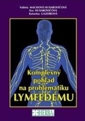 Kniha: Komplexný pohľad na problematiku lymfedému - V. Machová Husarovićová