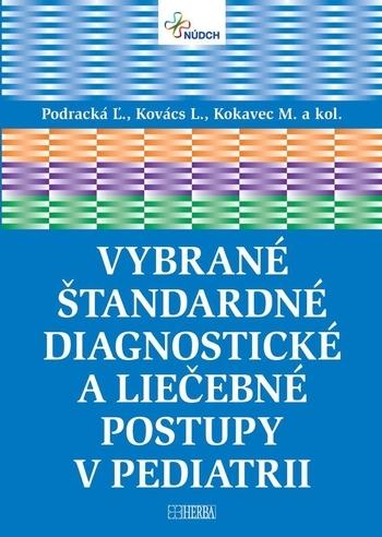 Kniha: Vybrané štandardné diagnostické a liečebné postupy v pediatrii - Kolektív autorov